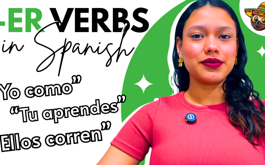 Learn to Conjugate Spanish -ER Verbs in the Present Tense Easily