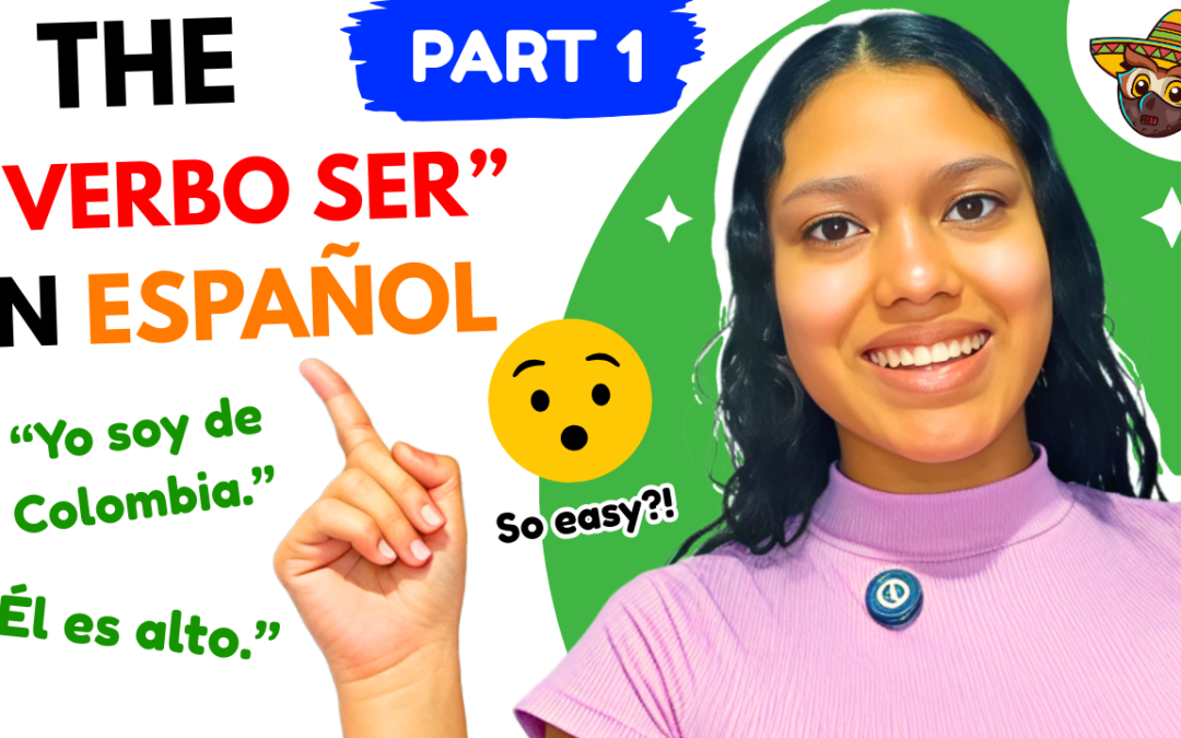 How to Use SER in Spanish Correctly: Simple Rules and Examples