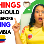 10 Things You Must Know Before Visiting Colombia