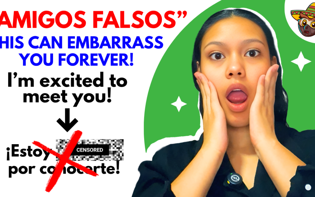 8 Spanish False Friends Every English Speaker Must Know