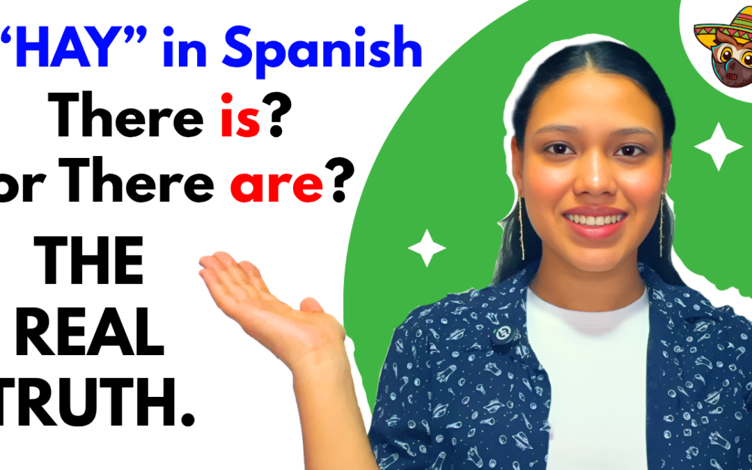 Hay in Spanish: Meaning, Uses, and the Difference Between Hay, Está, and Es