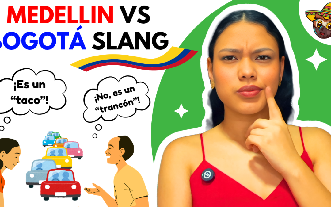 Colombian Spanish Slang Guide: Medellín vs Bogotá Vocabulary Differences