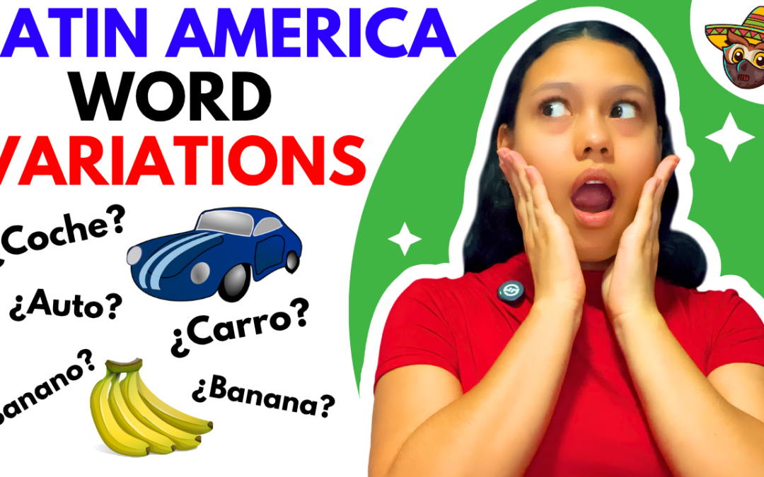 Latin American Spanish Vocabulary Differences: Learn Regional Words Like a Native