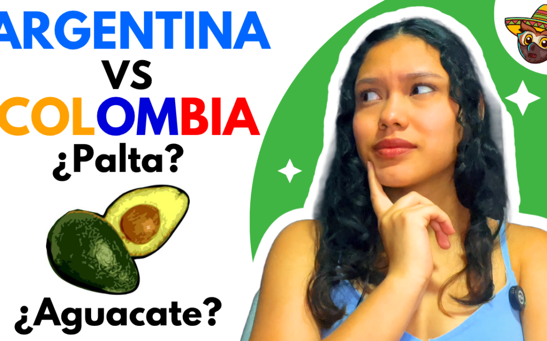 Colombia vs Argentina Spanish Differences Explained: Vocabulary, Slang, and Pronunciation