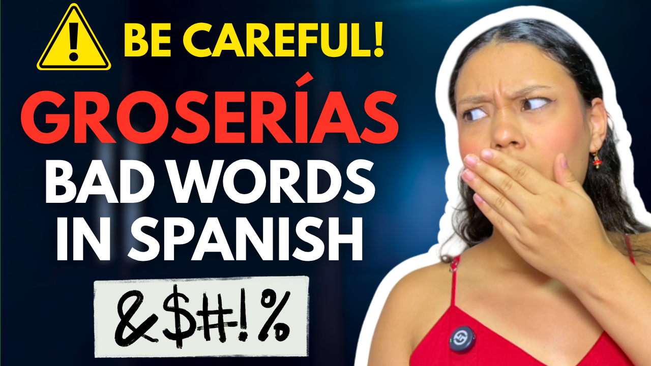 Groserías in Spanish: Understanding Slang, Swear Words, and Local Nuances