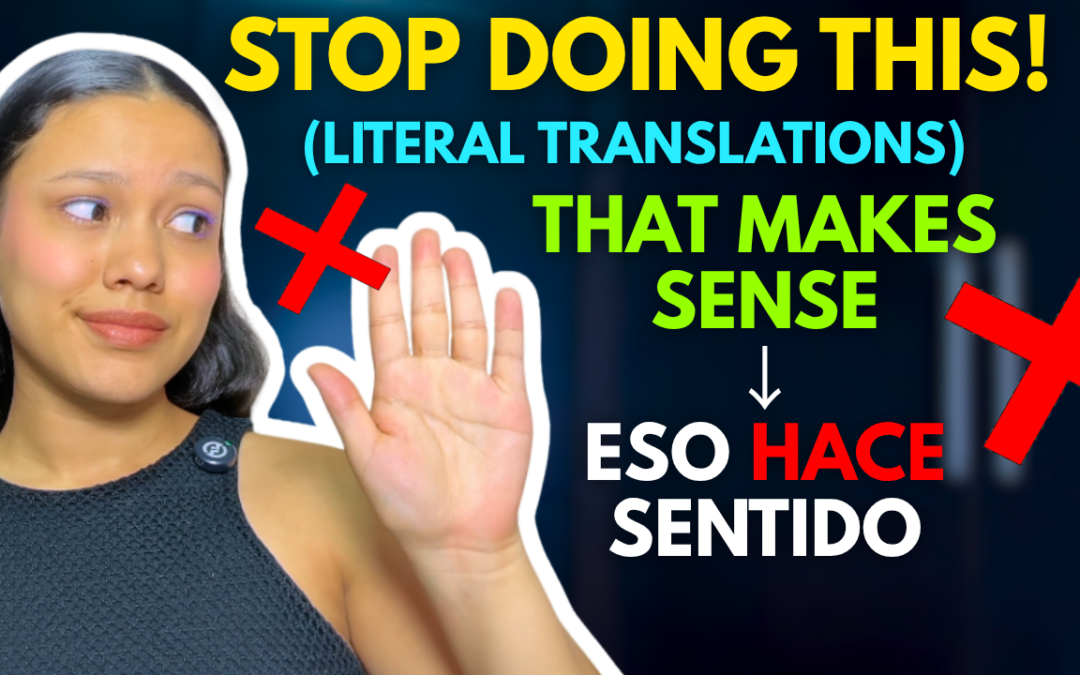7 English Phrases You Must Stop Translating Literally to Spanish