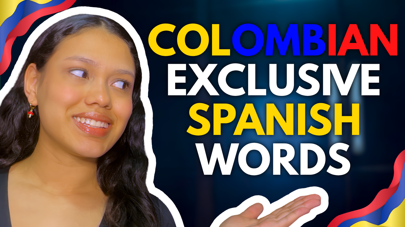 10 Spanish Words You Will Only Hear in Colombia